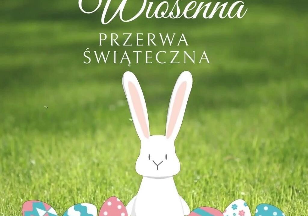 Plakat "Wiosenna przerwa świąteczna"
