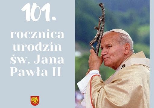 Grafika 1: 101 ROCZNICA URODZIN JANA PAWŁA II
