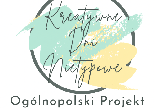 Grafika 1: Ogólnopolski Projekt Edukacyjny „Kreatywne Dni Nietypowe” edycja II