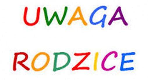 Grafika #0: Uwaga Rodzice